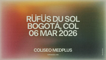 RÜFÜS DU SOL Bogotá 2026