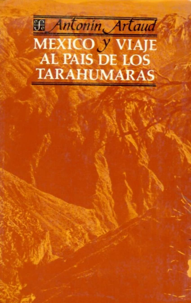 México y el viaje al país de los tarahumaras – Antonin Artaud