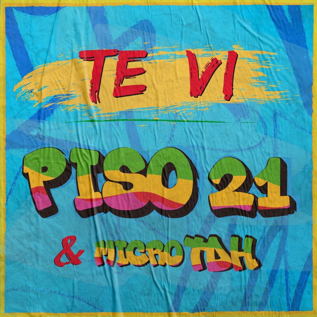 Piso 21 y Micro TDH: Te Vi