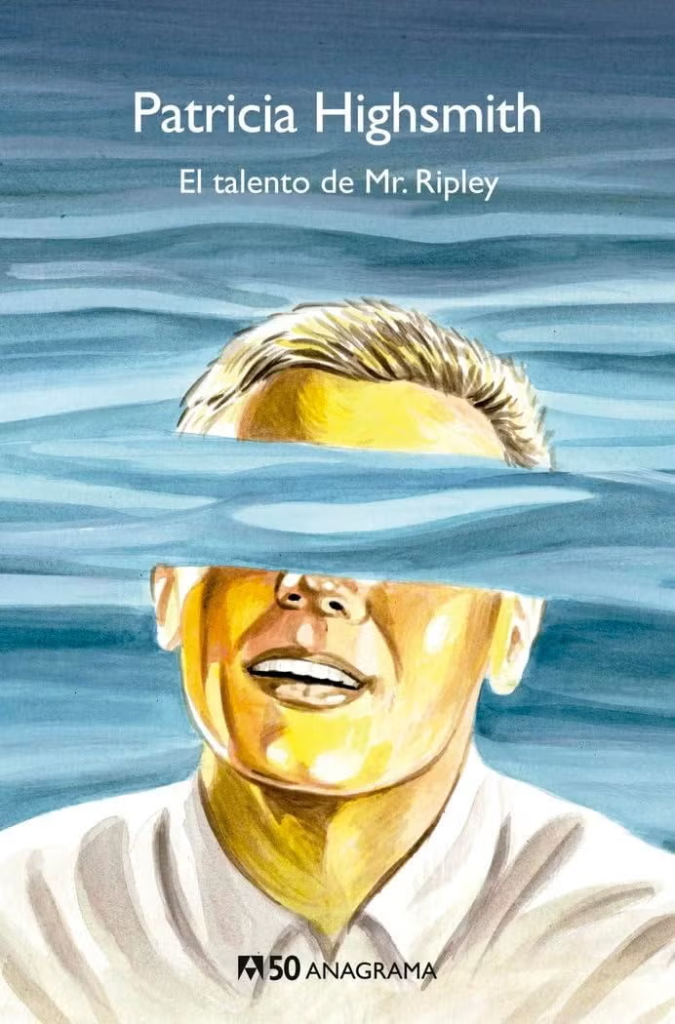 ANAGRAMA El talento de Mr. Ripley - Patricia Highsmith